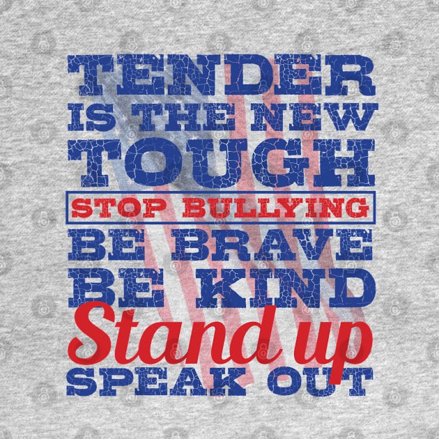 Stop Bullying Message American Flag Be Brave Be Kind by SeaLAD